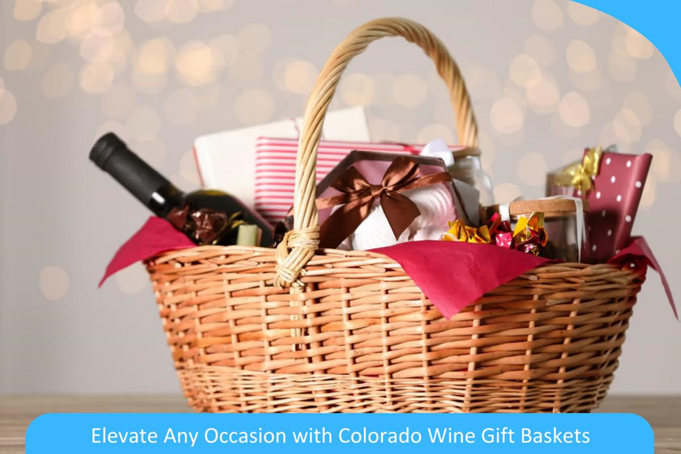 Elevate Any Occasion with Colorado Wine Gift Baskets image 2